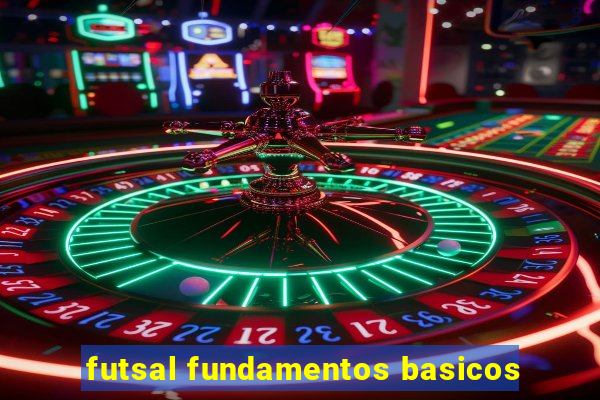 futsal fundamentos basicos